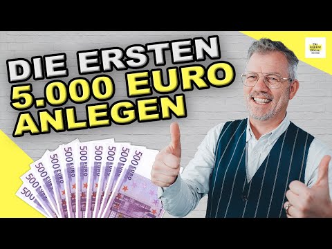 Wie Du Deine ersten 5.000 Euro richtig an der Börse anlegst!