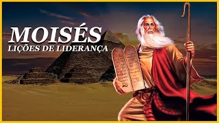 Descubra como Moisés Se Tornou um dos Melhores Líderes da Bíblia!
