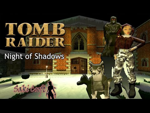 TRLE Night of Shadows Full Walkthrough