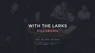 With the Larks Music Video