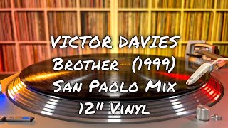 Victor Davies - Brother (1999) San Paolo Mix - 12" Vinyl