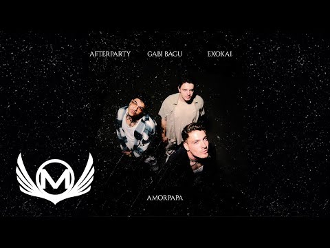 Gabi Bagu ❌ EXOKAI ❌ Afterparty - AmorPaPa | Official Video