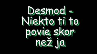 Desmod-Niekto-Ti-to-povie-skor-než-ja Desmod-Niekto-Ti-to-povie-skor-než-ja