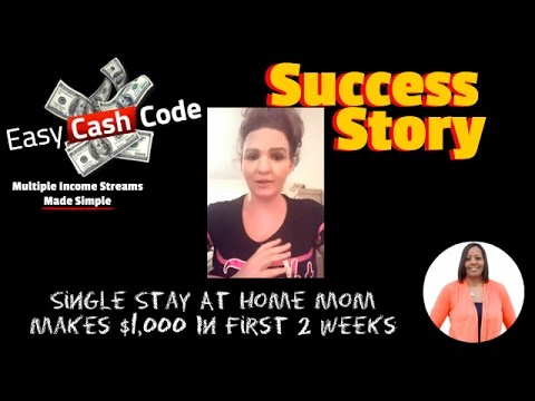 Easy Cash Code Testimonial Success Story | Single Stay At Home Mom Makes $1,000 In First 2 Weeks Video