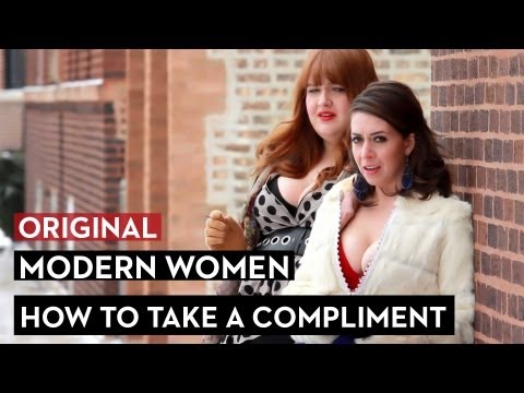 How to Take A Compliment - Modern Women Episode 7