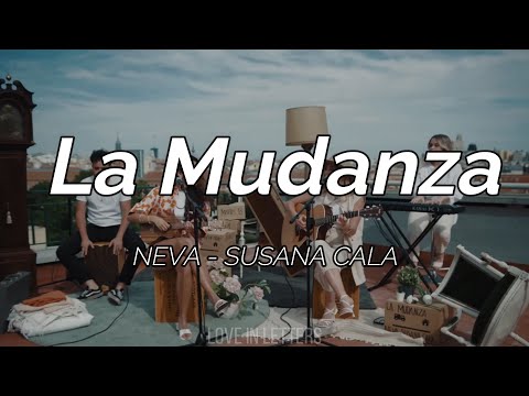 Neva, Susana Cala - La Mudanza (Letra)