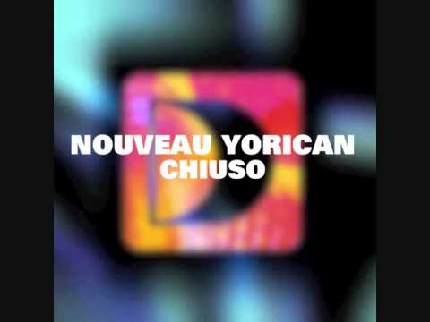 Nouveau Yorican - Chiuso (Main Mix)