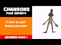 CHANSON POUR ENFANTS = Il était un petit ...