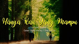 Aizat Amdan - Hanya Kau Yang Mampu (Color Coded Malay / Eng Lyrics)