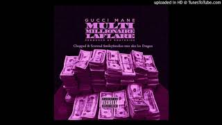 Gucci Mane - Multi Millionaire LaFlare C&S $miley$mokes remix