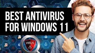 Best Antivirus for Windows 11 in 2025 | Top Picks & Reviews (Full Review!)