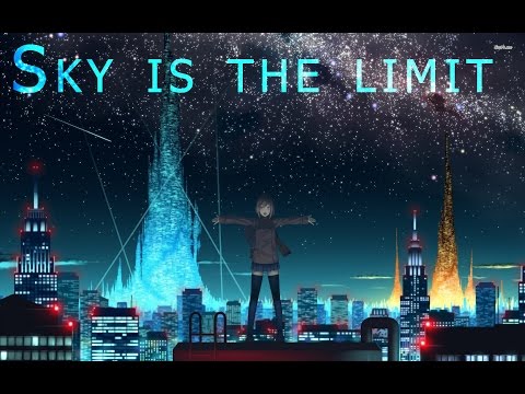 Nightcore - Sky is the Limit (Sasha Banks)