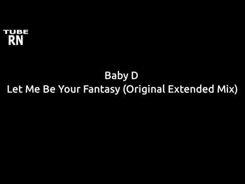 Baby D -  Let Me Be Your Fantasy (Original Extended Mix)