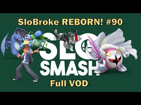 SloBroke REBORN! #90 - Full VOD (Timestamped)