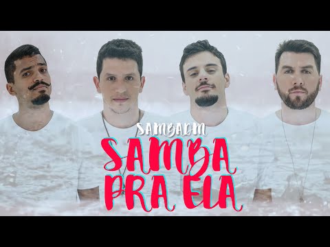 SAMBADM Samba Pra Ela (Clipe Oficial)