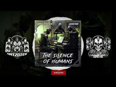 Ratzotek x Greab - The Silence Of Humans 