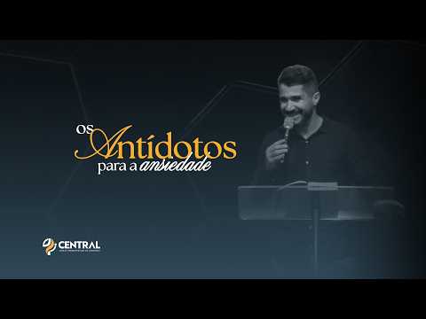 Pr. Samuel Rocha - "Os antídotos para a ansiedade" (15/09/2026)