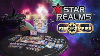 Star Realms Rise of Empire Now on Kickstarter!