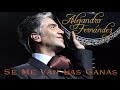 Alejandro Fernández (Se Me Van Las Ganas)