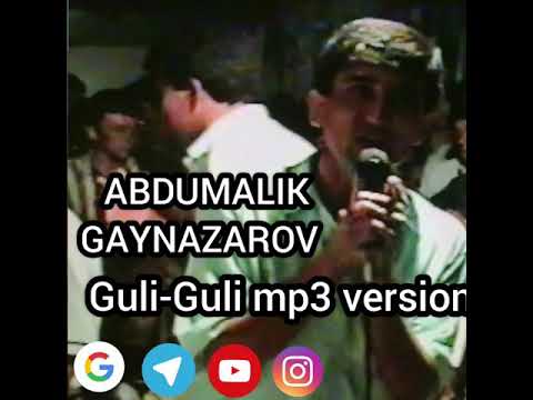 ABDUMALIK GAYNAZAROV - GULI GULI (mp3 version)