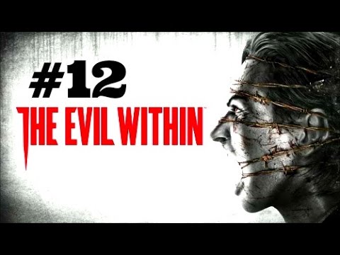 The Evil Within Walkthrough Part 12 [PS4 Xbox One PC] - No Commentary