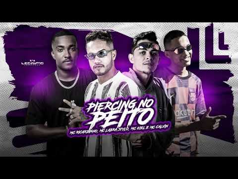 MC RICARDINHO, LABRA STYLO, MC KIEL FEAT. MC CALVIN - PIERCING NO PEITO