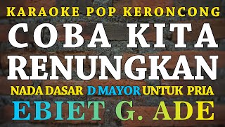 Download lagu Untuk Kita Renungkan - Ebiet G. Ade - Karaoke Pop Keroncong Kenangan mp3 Download lagu Untuk Kita Renungkan - Ebiet G. Ade - Karaoke Pop Keroncong Kenangan mp3