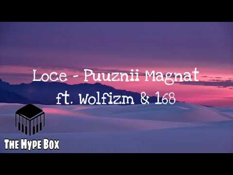Loce - Puuznii Magnat ft. Wolfizm & 168 (Lyrics)