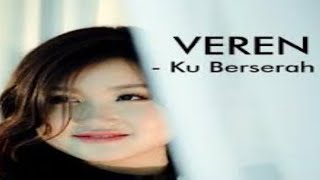 Download lagu Ku Berserah ( Veren ) Karoeke HD mp3 Download lagu Ku Berserah ( Veren ) Karoeke HD mp3