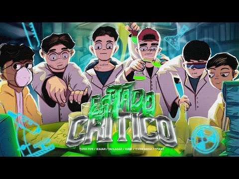 ESTADO CRÍTICO 🧪 - Yung Pipe, Yvng Meem, Sunk, Izaiah, Piant & Tai Lagar (Visualizer Oficial)