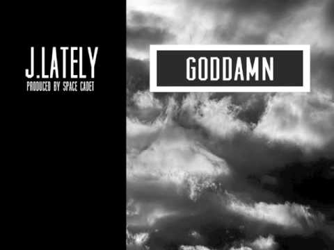J.Lately - Goddamn [Audio]