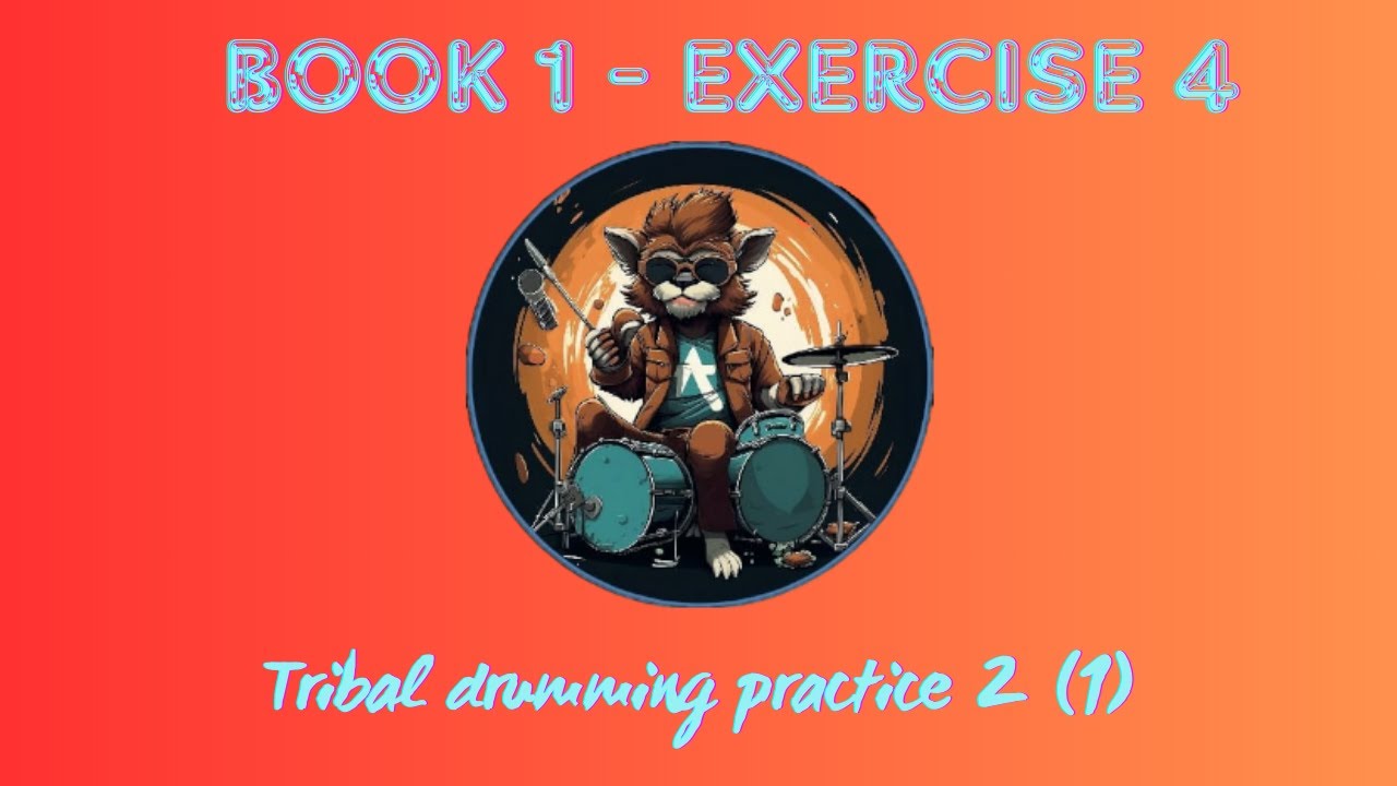 17. TRIBAL DRUMMING PRACTICE 2 1