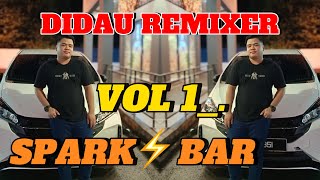 Download lagu SPARK ⚡️BAR - VOL_.1 remix by DIDAU REMIXER (EXTENDED MIX) mp3 Download lagu SPARK ⚡️BAR - VOL_.1 remix by DIDAU REMIXER (EXTENDED MIX) mp3