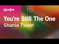 You're Still The One - Shania Twain | Karaoke Version | KaraFun You're Still The One - Shania Twain | Karaoke Version | KaraFun