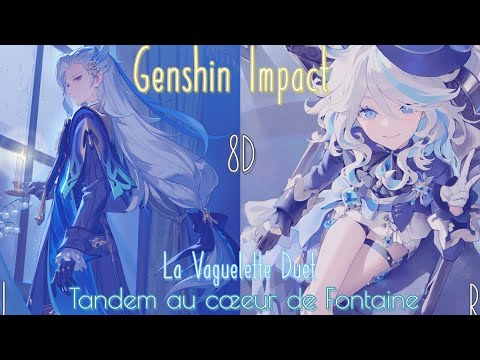 Genshin Impact - La Vaguelette Duet (8D Audio)