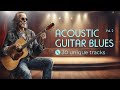 Acoustic Guitar Blues Vol 2 Relax On The Waves Of Blues Rhythms