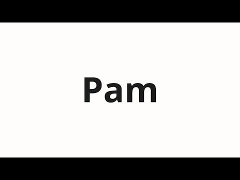 How to pronounce Pam