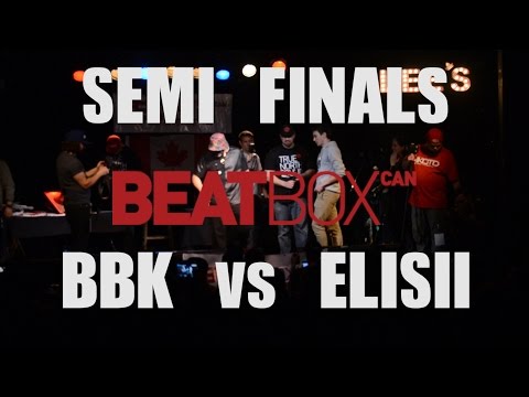 BBK vs Elisii - 2015 Canadian Beatbox Champs - Semi Finals