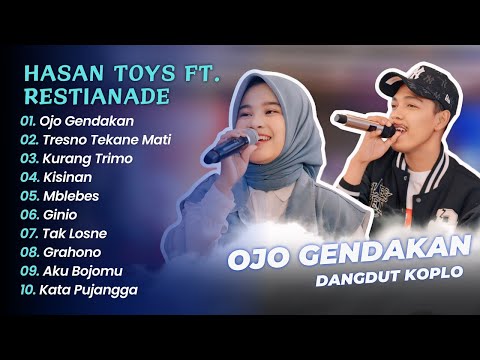 Hasan Aftershine Ft Restianade - OJO GENDAKAN - TRESNO TEKAN MATI || DANGDUT KOPLO HITS 2025