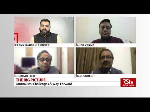 The Big Picture: Journalism: Challenges & Way Forward