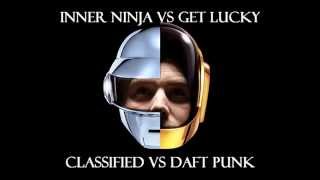 Inner Ninja (Classified) vs Get Lucky Remix (Daft Punk/Laurent Schark) - Mash-up by DJ Naryan