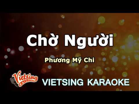 Chờ Người   Phương Mỹ Chi - Vietsing Karaoke