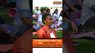 UN Headquarters hosts Yoga Day event ahead of International Day of Yoga 2026