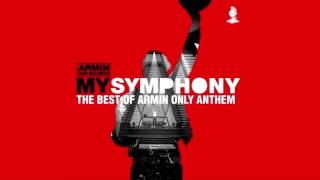 Armin van Buuren - My Symphony (The Best of Armin Only Anthem) (Extended Mix)
