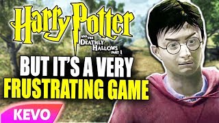 Deathly Hallows Part 1 but it's a very frustrating game