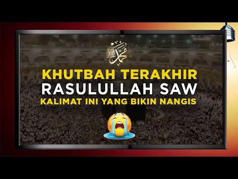 The Last Hajj of the Prophet Muhammad (PBUH) and the Sermon that Made His Companions Cry