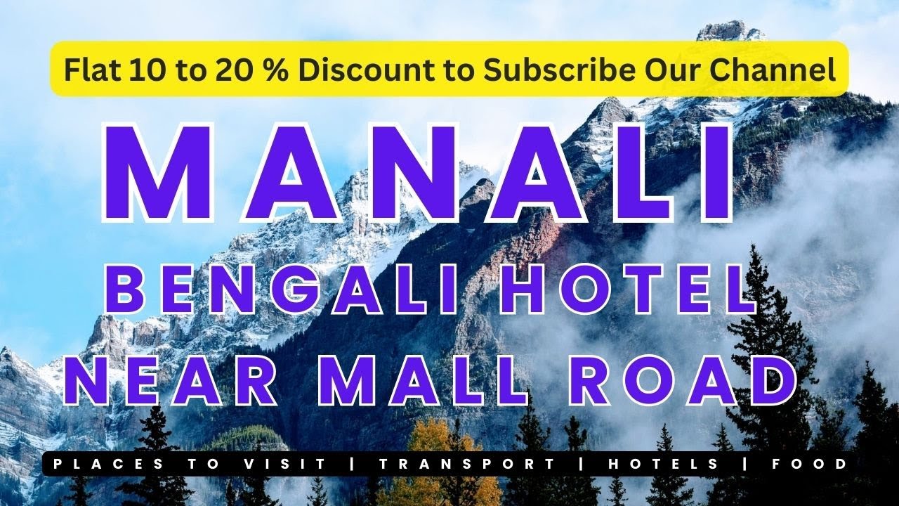 Bengali Hotel in Manali – Comfortable Stay for Bengali Tourists