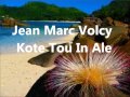 Jean Marc Volcy Kote Tou In Ale