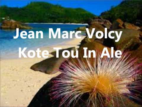 Jean Marc Volcy   Kote tou in ale