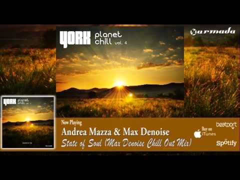 Andrea Mazza & Max Denoise - State of Soul (Max Denoise Chill Out Mix)